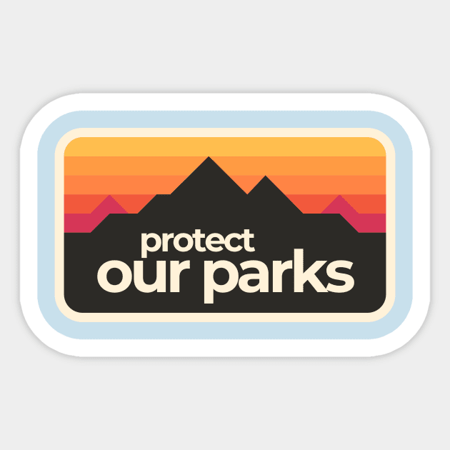 Protect Our Parks (again!) Sticker by TexasToons